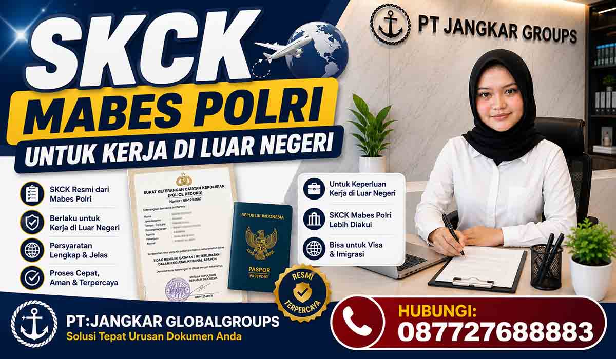 SKCK Mabes Polri untuk Kerja di Luar Negeri