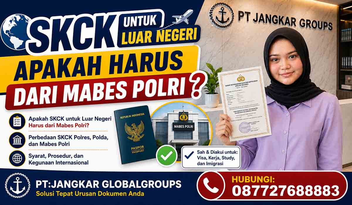 SKCK untuk Luar Negeri Apakah Harus dari Mabes Polri