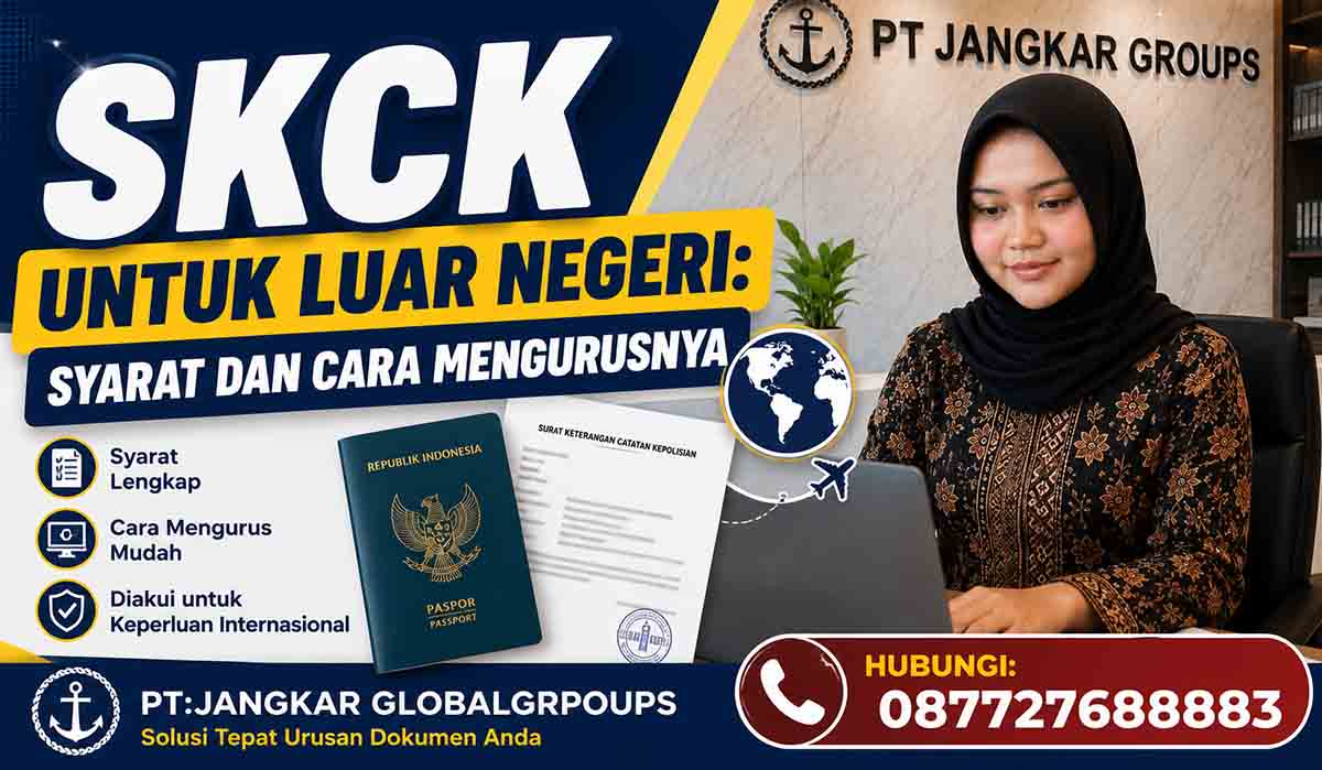 SKCK untuk Luar Negeri: Syarat dan Cara Mengurusnya
