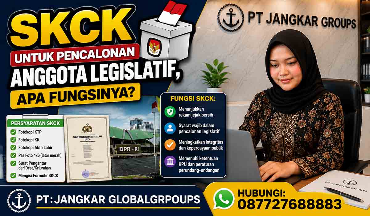 SKCK untuk Pencalonan Anggota Legislatif Apa Fungsinya