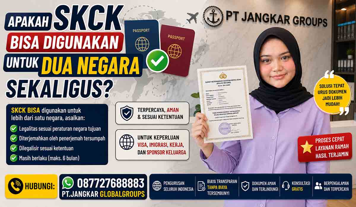 Apakah SKCK Bisa Digunakan untuk Dua Negara Sekaligus?