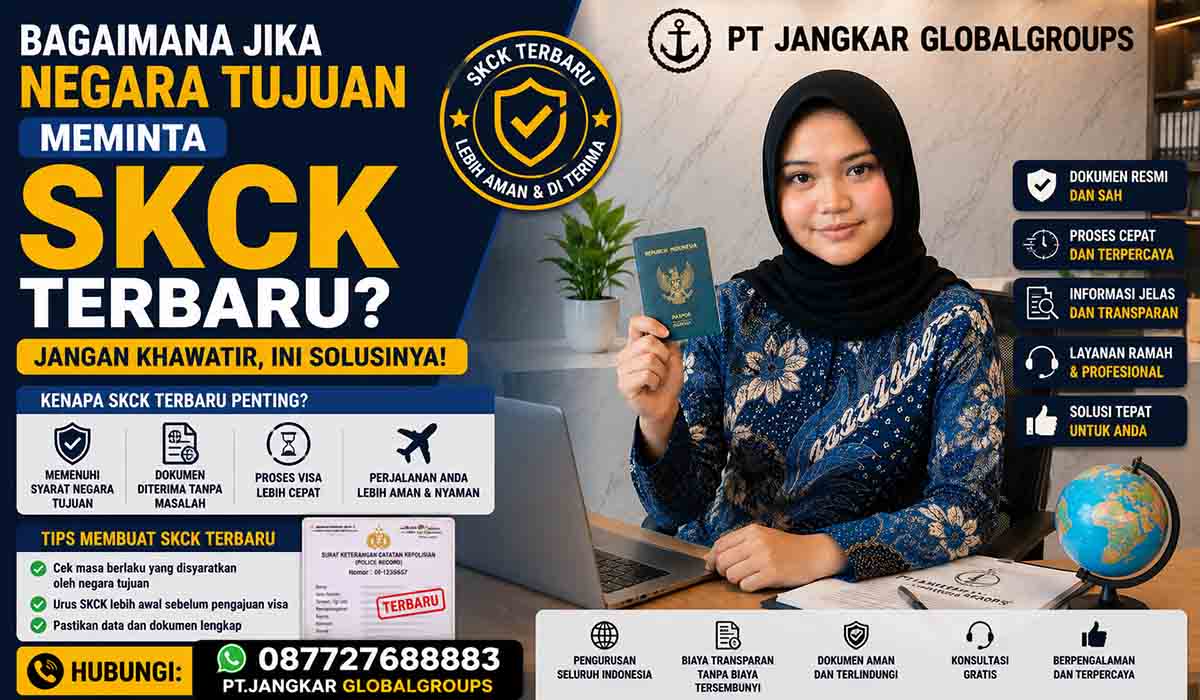 Bagaimana Jika Negara Tujuan Meminta SKCK Terbaru?