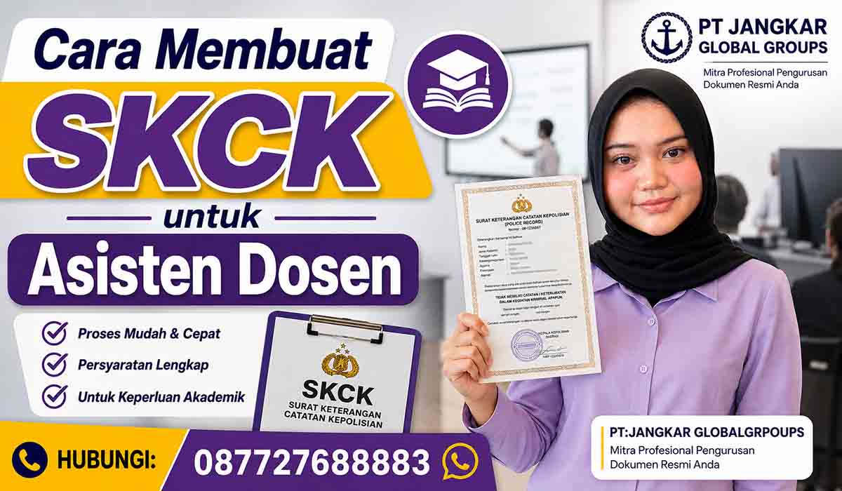Cara Membuat SKCK untuk Asisten Dosen