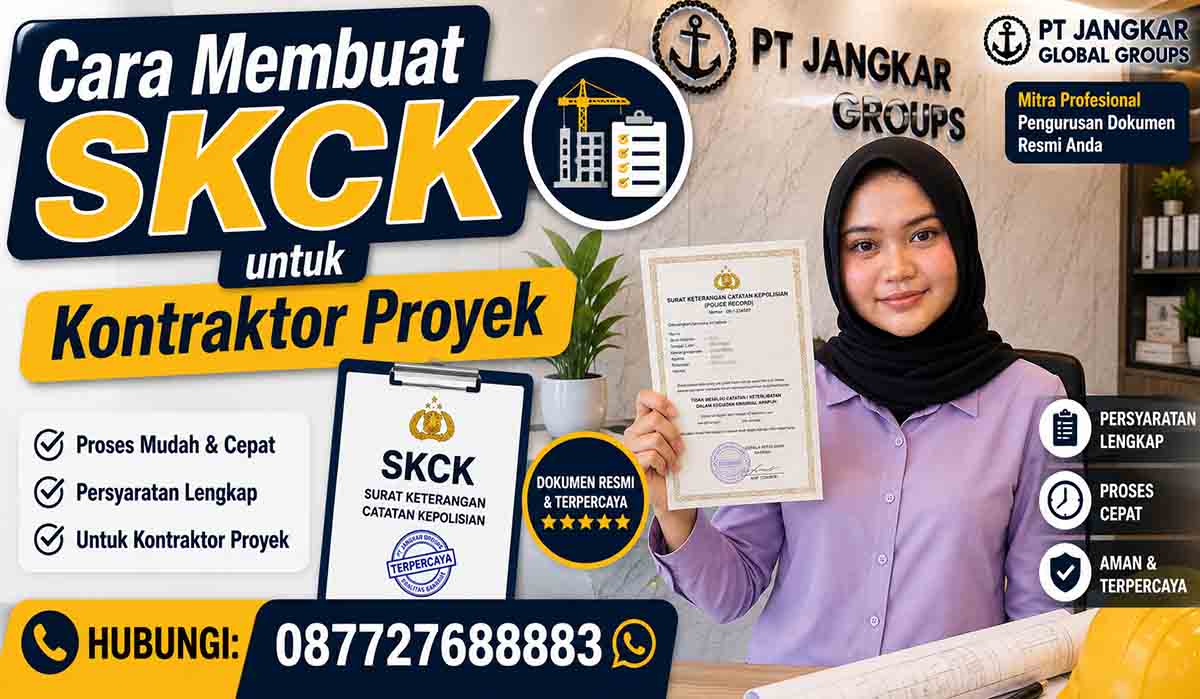 Cara Membuat SKCK untuk Kontraktor Proyek