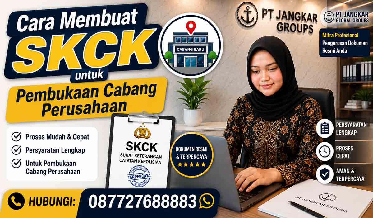 Cara Membuat SKCK untuk Pembukaan Cabang Perusahaan