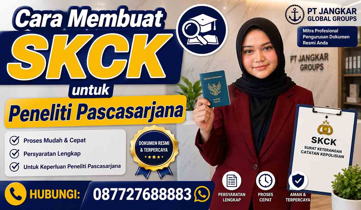 Cara Membuat SKCK untuk Peneliti Pascasarjana