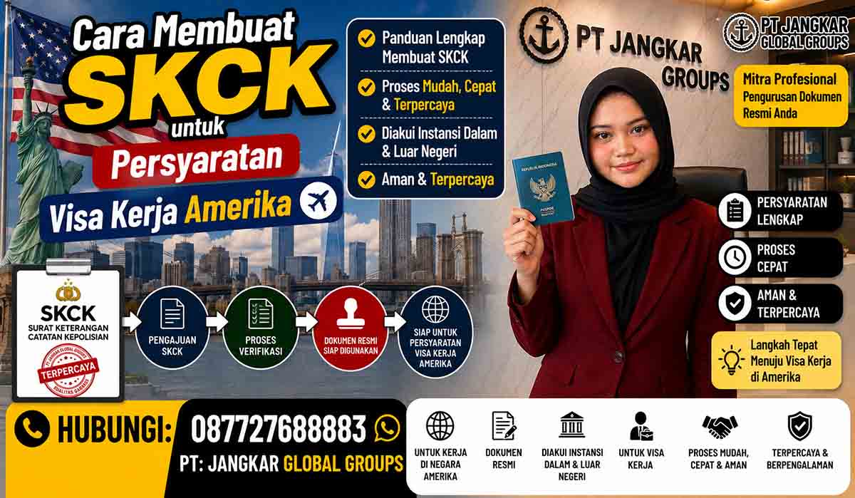 Cara Membuat SKCK untuk Persyaratan Visa Kerja Amerika