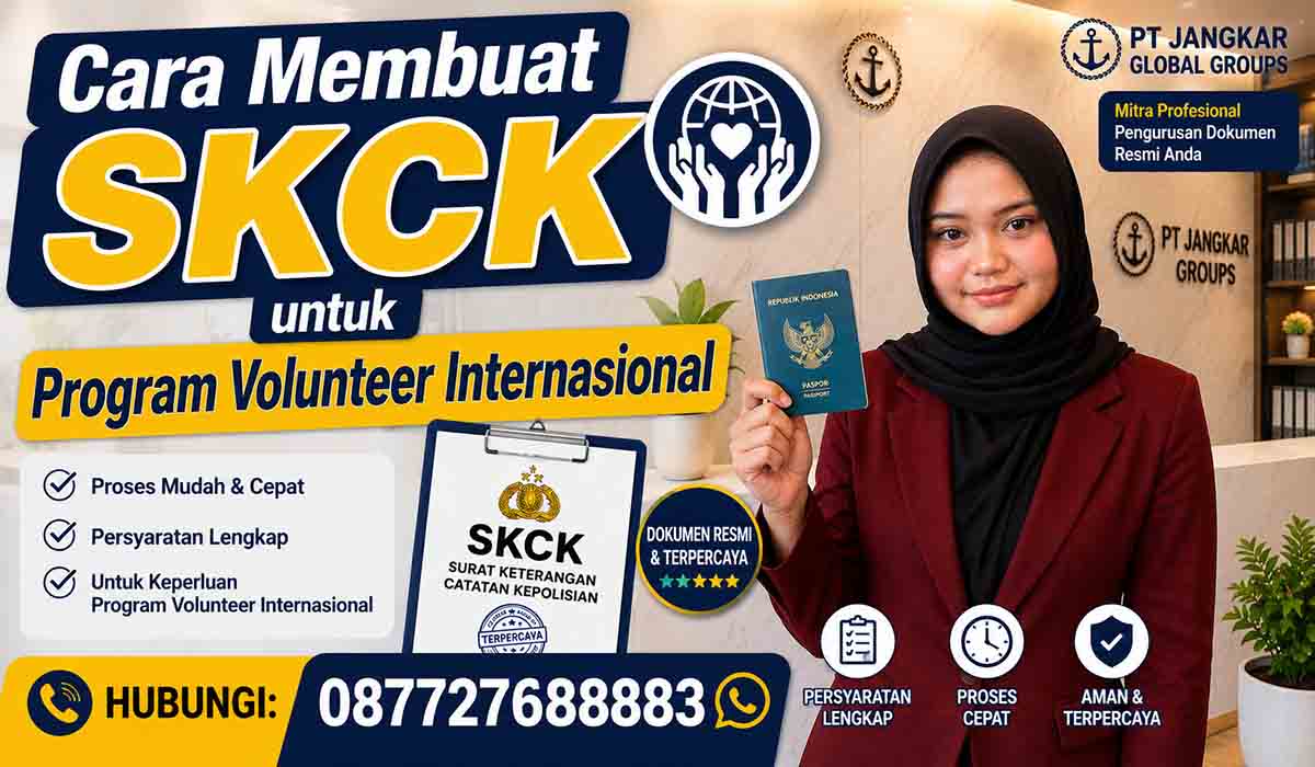 Cara Membuat SKCK untuk Program Volunteer Internasional