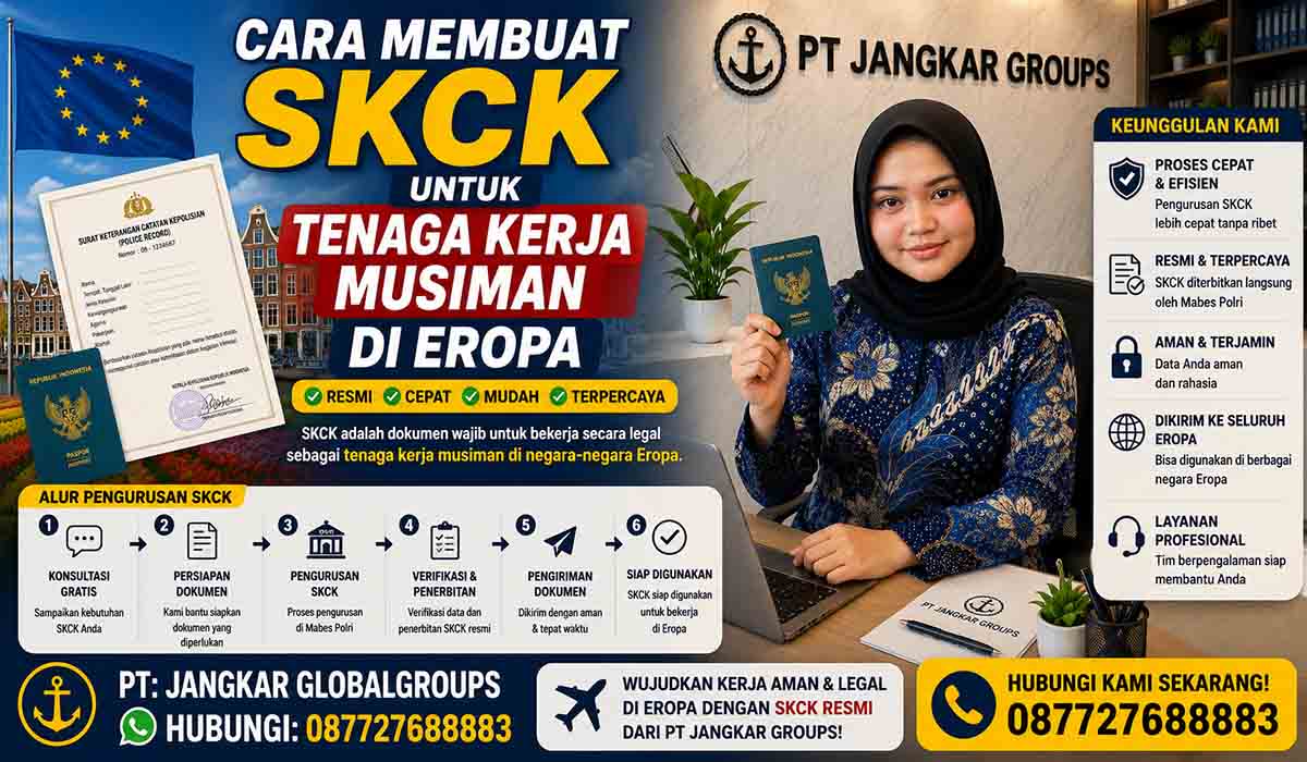 Cara Membuat SKCK untuk Tenaga Kerja Musiman di Eropa