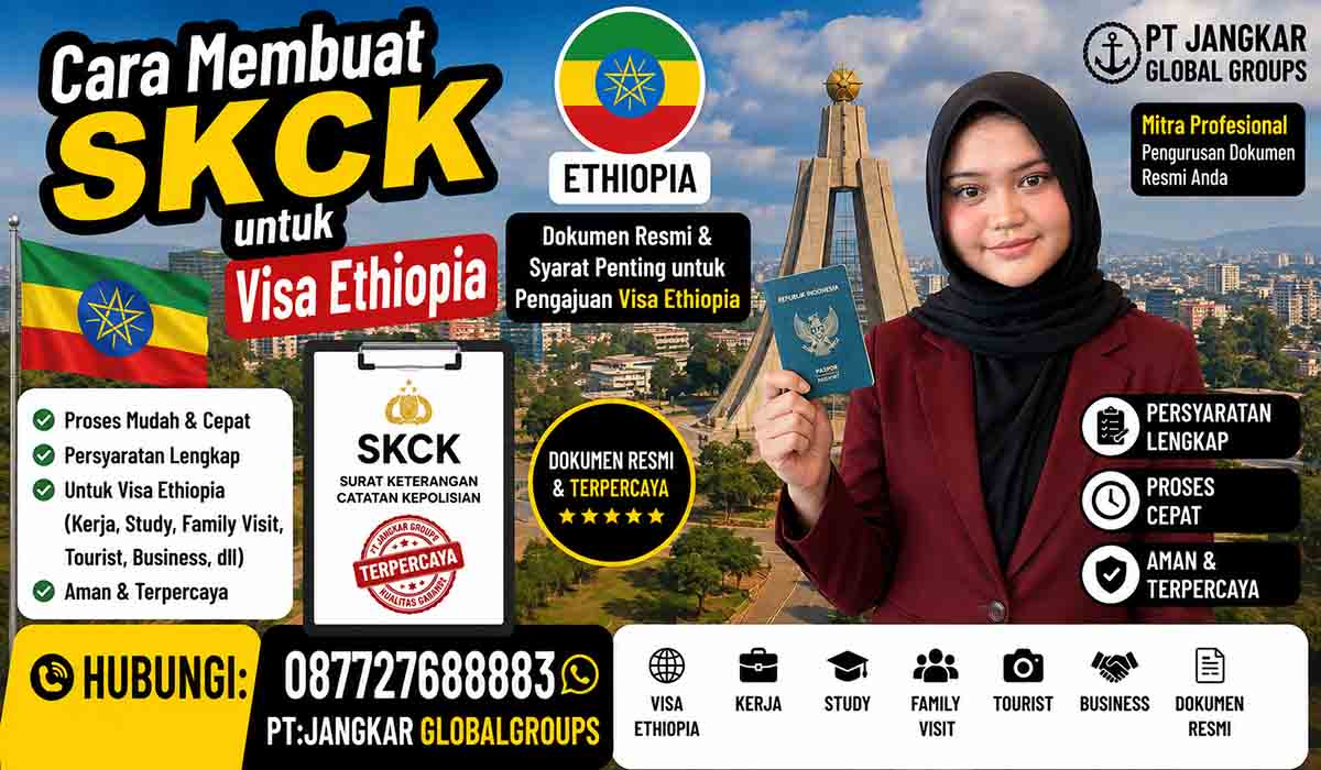 Cara Membuat SKCK untuk Visa Ethiopia