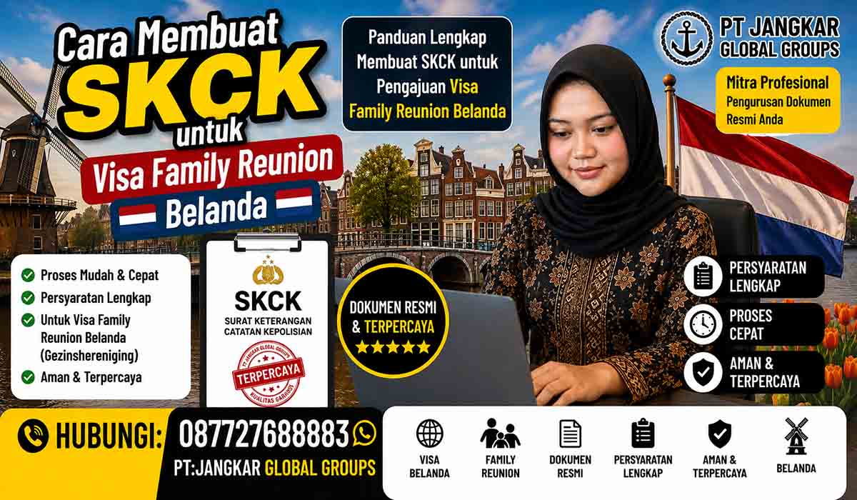 Cara Membuat SKCK untuk Visa Family Reunion Belanda