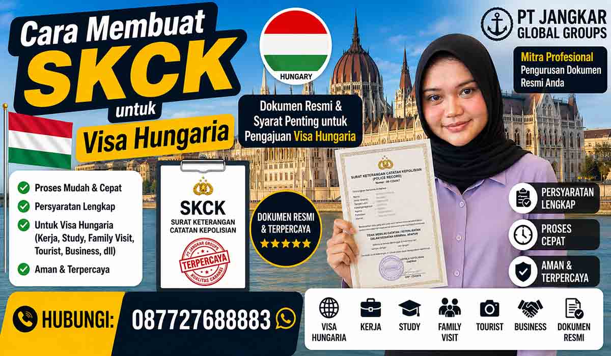 Cara Membuat SKCK untuk Visa Hungaria