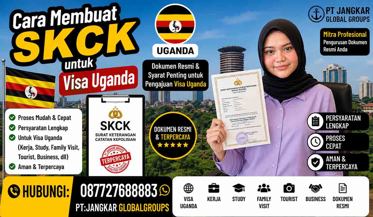 Cara Membuat SKCK untuk Visa Uganda