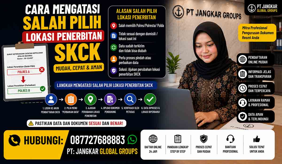 Cara Mengatasi Salah Pilih Lokasi Penerbitan SKCK