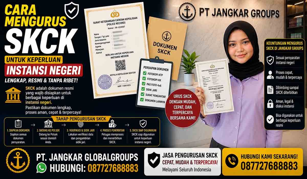 Cara Mengurus SKCK untuk Keperluan Instansi Negeri