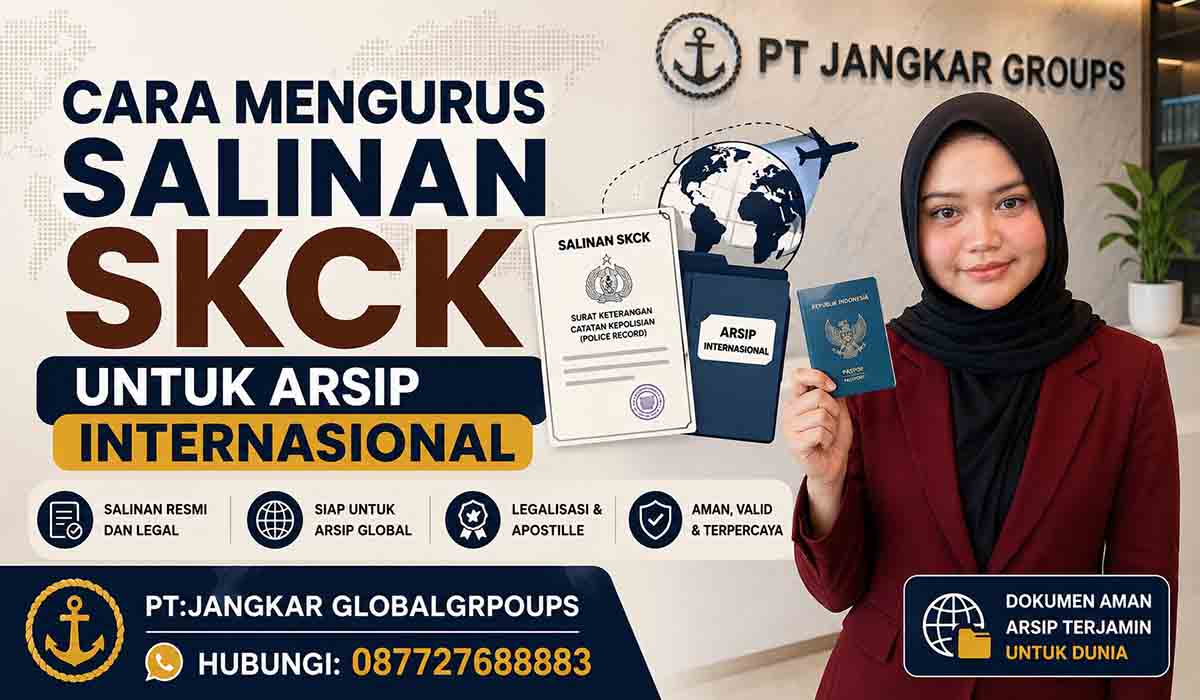 Cara Mengurus Salinan SKCK untuk Arsip Internasional