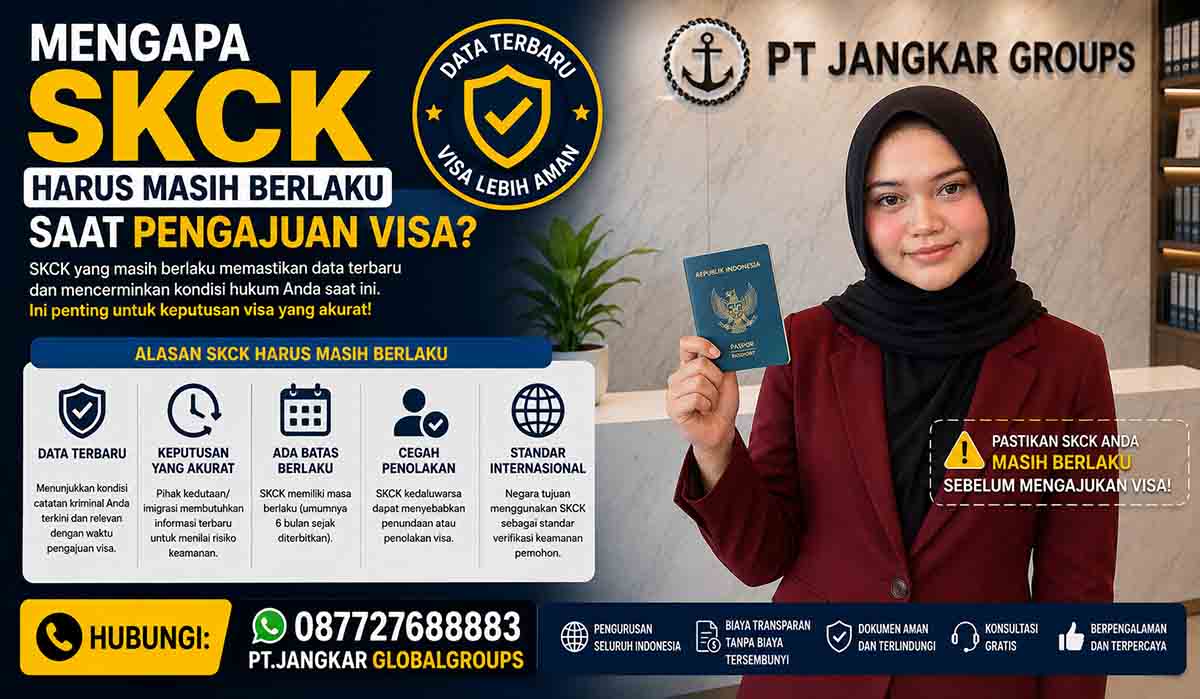 Mengapa SKCK Harus Masih Berlaku Saat Pengajuan Visa?