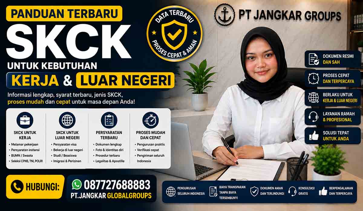 Panduan Terbaru SKCK untuk Kebutuhan Kerja dan Luar Negeri