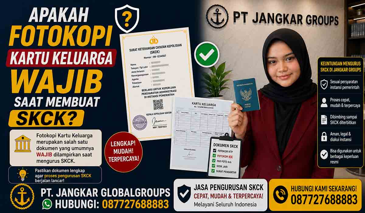 Apakah Fotokopi Kartu Keluarga Wajib Saat Membuat SKCK?