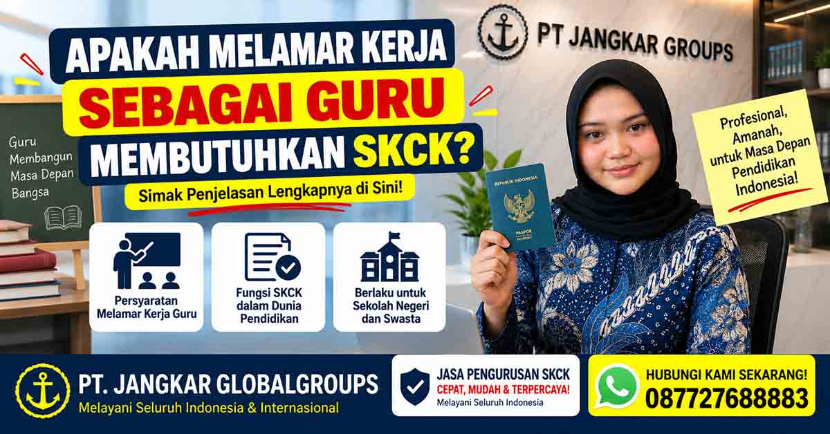Apakah Melamar Kerja sebagai Guru Membutuhkan SKCK?