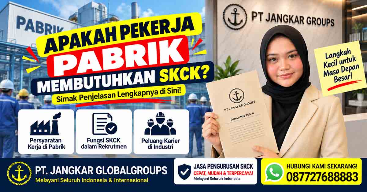 Apakah Pekerja Pabrik Membutuhkan SKCK?