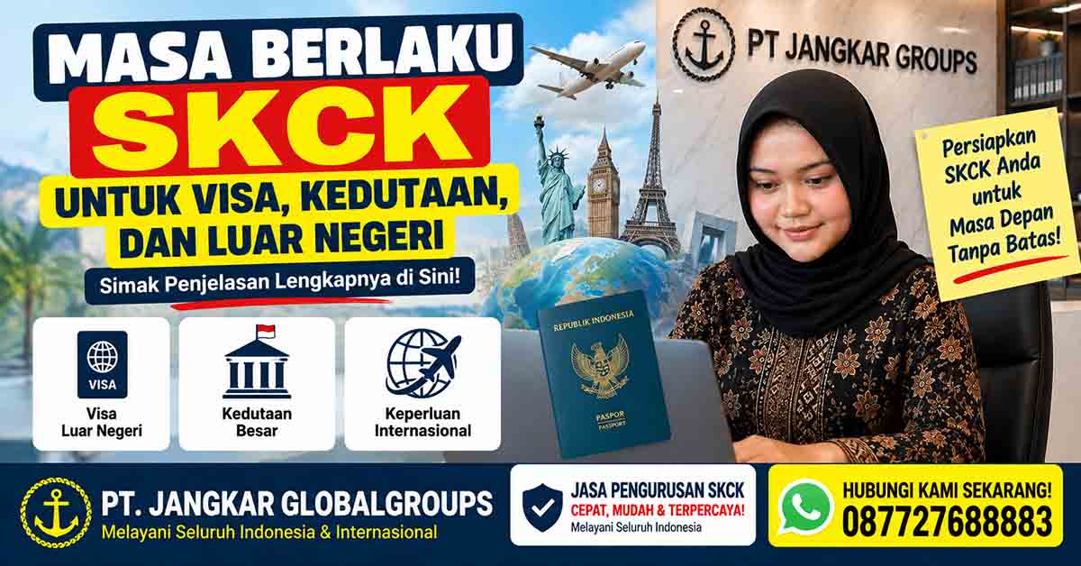 Masa Berlaku SKCK untuk Visa, Kedutaan, dan Luar Negeri