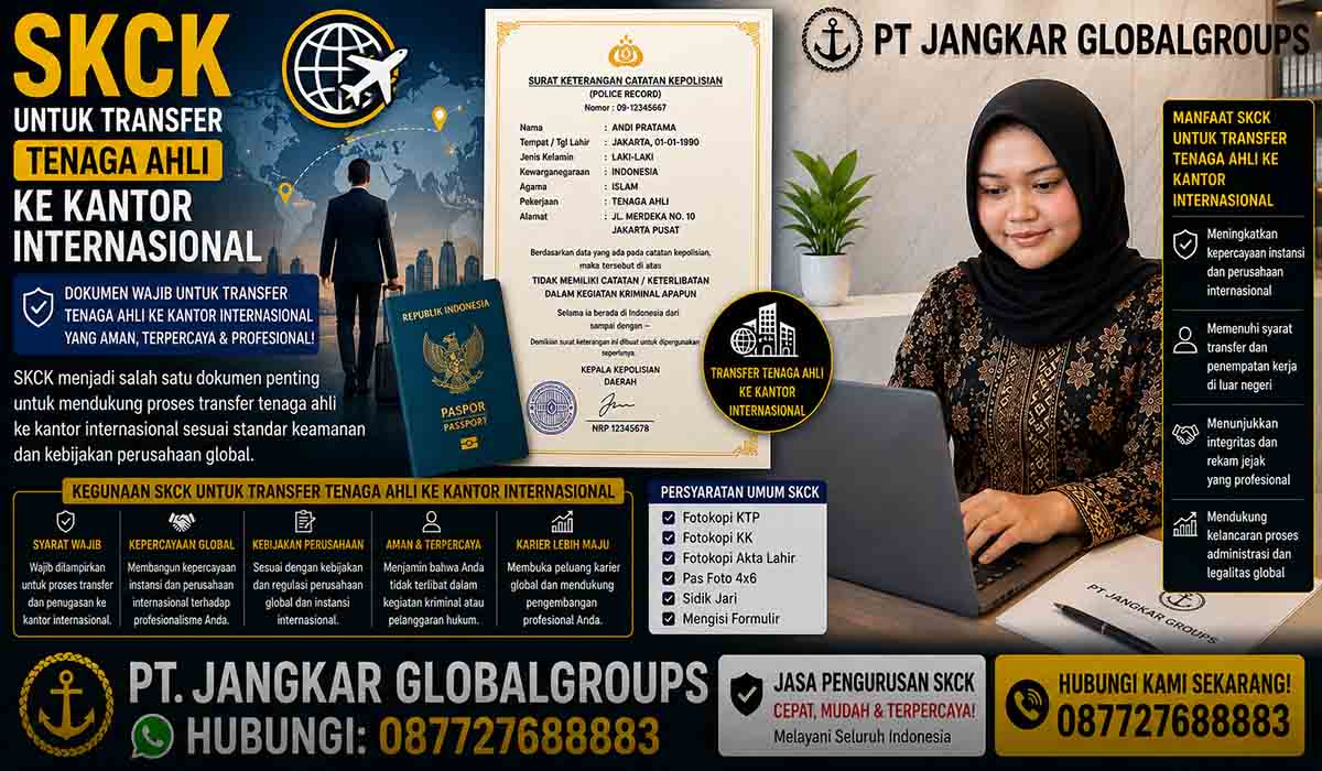 SKCK untuk Transfer Tenaga Ahli ke Kantor Internasional