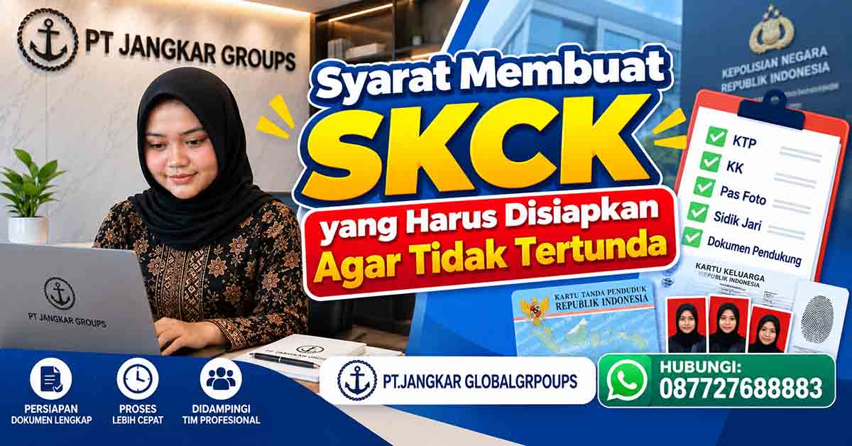 Syarat Membuat SKCK yang Harus Di siapkan Agar Tidak Tertunda
